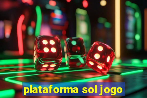 plataforma sol jogo